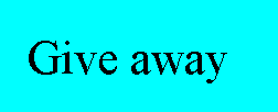 ı:   Give away