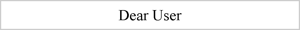 ı: Dear User