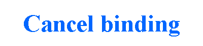 ı: Cancel binding