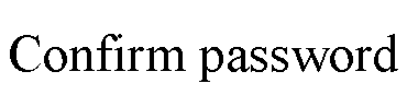 ı: Confirm password