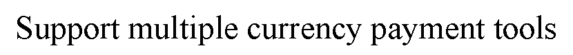 ı: Support multiple currency payment tools